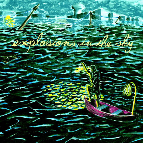 Explosions In the Sky - ALL OF A SUDDEN I MISS EVERYONE